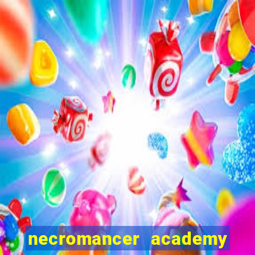 necromancer academy and the genius summoner 52